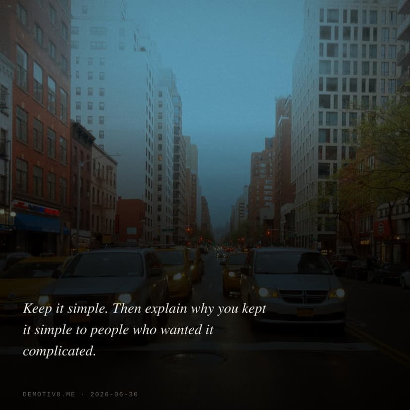 Keep it simple. Then explain why you kept it simple to people who wanted it complicated.