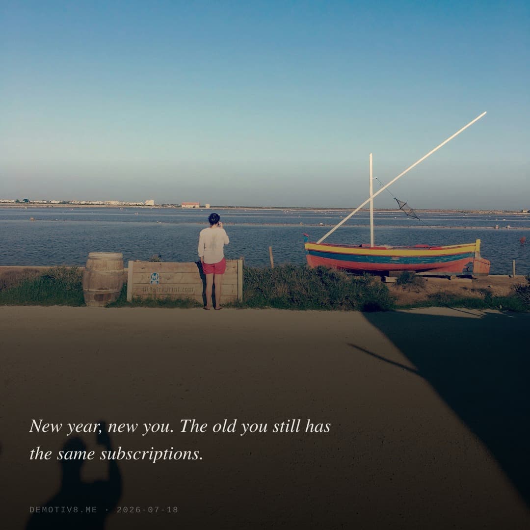 New year, new you. The old you still has the same subscriptions.