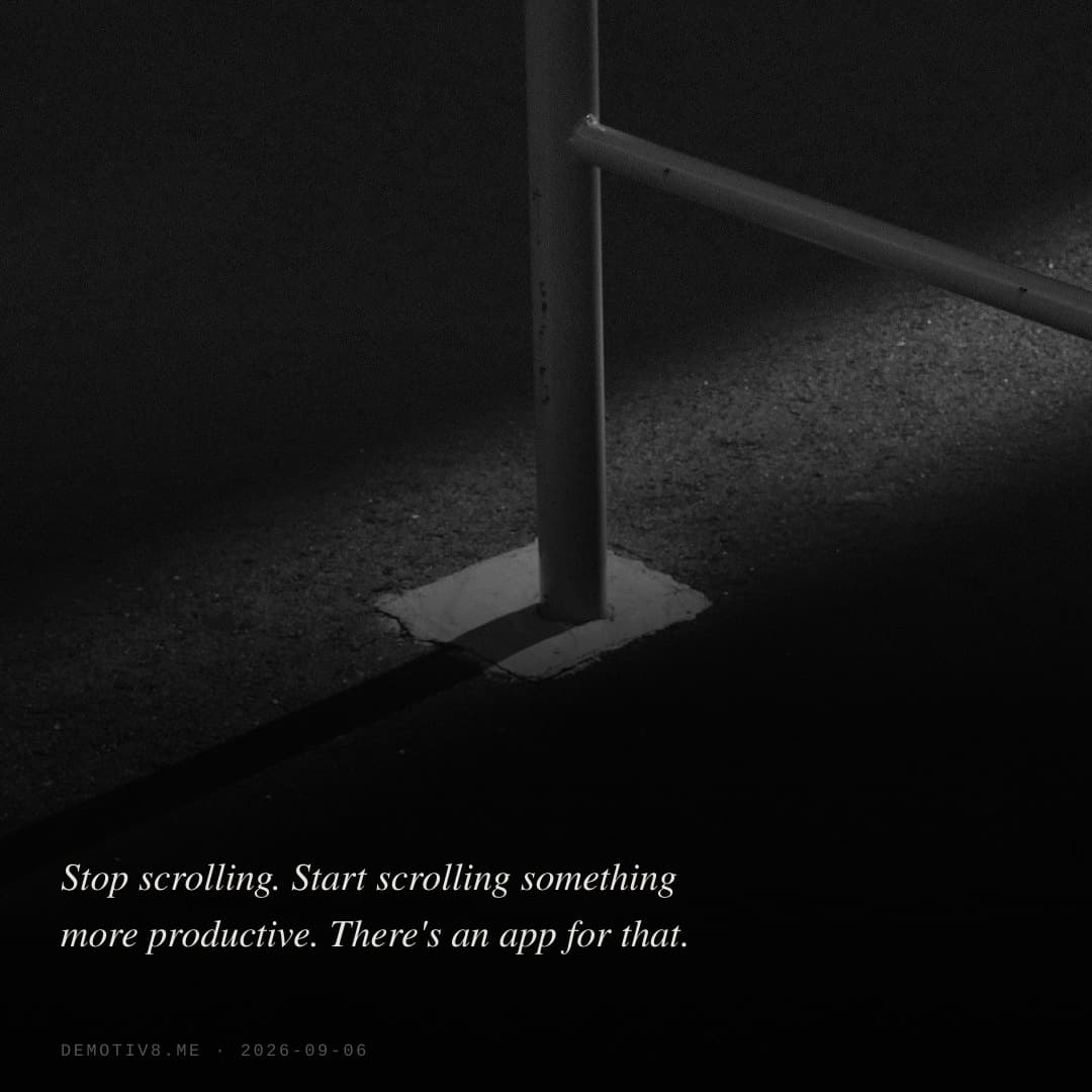 Stop scrolling. Start scrolling something more productive. There's an app for that.
